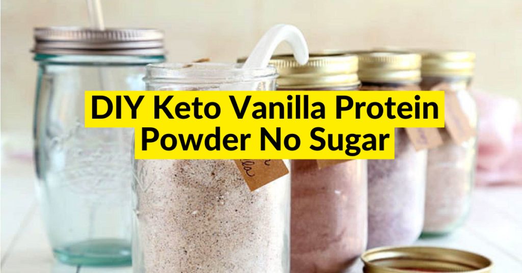 DIY Keto Vanilla Protein Powder No Sugar DIY Keto Vanilla Protein Powder No Sugar