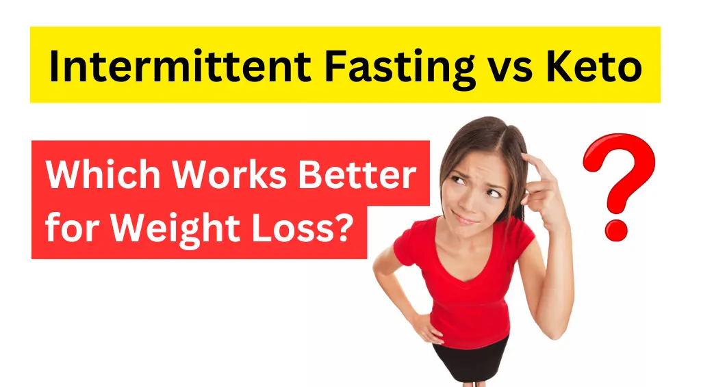 Intermittent Fasting vs Keto