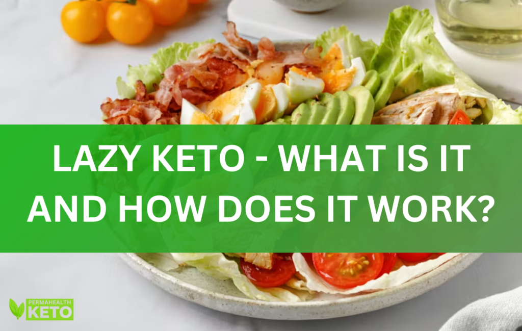 Lazy Keto - What Is It and How Does It Work Lazy Keto - What Is It and How Does It Work?