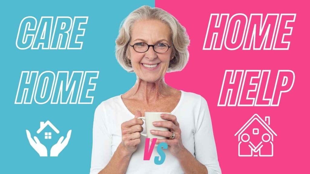 Care home vs home help in the UK