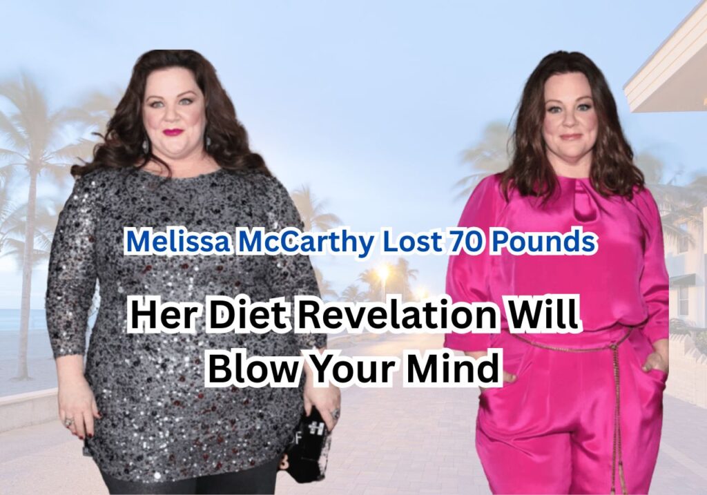 Melissa McCarthy Lost 70 Pounds Diet? Melissa McCarthy Lost 70 Pounds Diet?